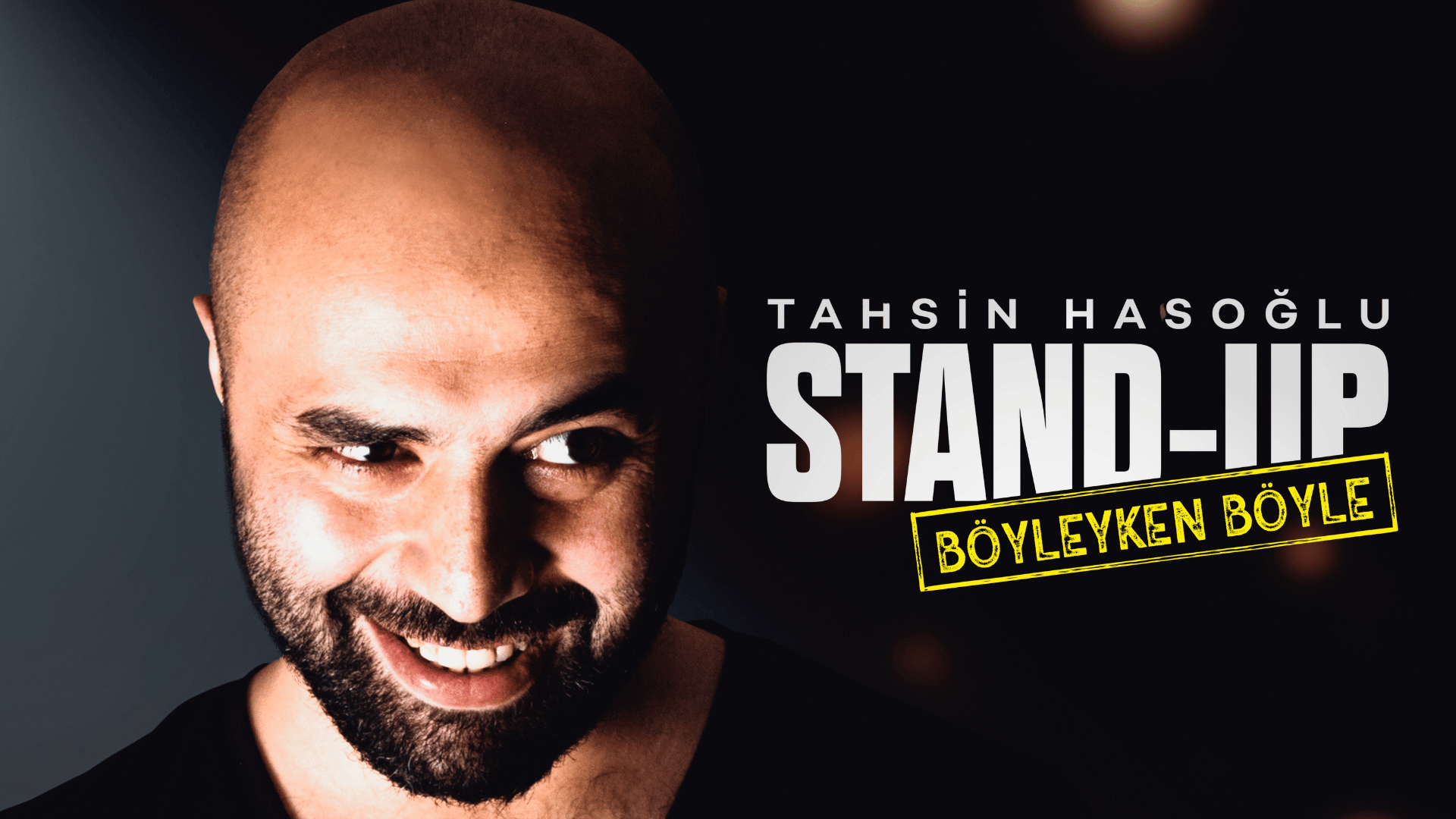 Tahsin Hasoğlu: Böyleyken Böyle Stand-Up Show