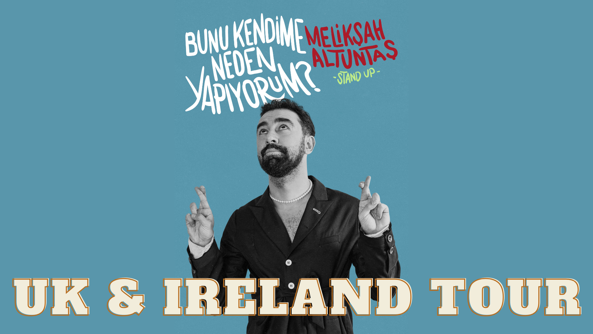 Melikşah Altuntaş - Bunu Kendime Neden Yapıyorum? UK & Ireland Tour